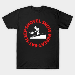 Eat Sleep Shovel Snow Repeat For The Winter Snow Lover T-Shirt